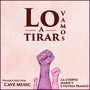 Lo Vamos a Tirar (Explicit)