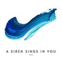 A Siren Sings in You