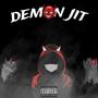 Demon Jit (Explicit)