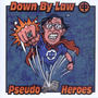 Down By Law / Pseudo Heroes: Split