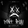 Don't Run (feat. LuhG3!) [Explicit]