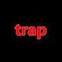 TRAP TRAP TRAP !!!