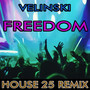 Freedom (House 25 Remix)