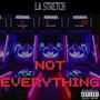 Not Everything (Explicit)