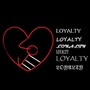 Love & Loyalty