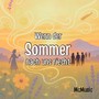 Wenn der Sommer nach uns riecht