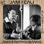 Amar Improvisando (feat. Jam I Cali) [Acoustic Version]