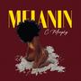 Melanin (Explicit)