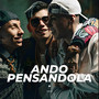 Ando Pensandola (Explicit)