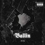 Ballin (Explicit)