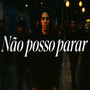 Não posso parar