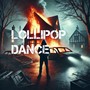 LOLLIPOP DANCE