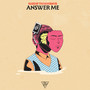 Answer Me