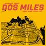 Dos Miles (Explicit)