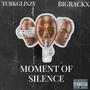 Moment Of Silence (feat. BigRackx) [Explicit]