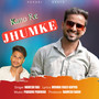 Kano Re Jhumke