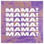 MAMA! (Explicit)