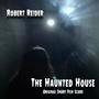 The Haunted House (Original Short Film Score)