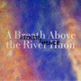 A Breath Above the River Huon