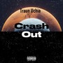 Crash out (Explicit)