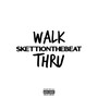 WalkThru (Explicit)