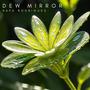 Dew Mirror