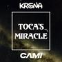 Toca's Miracle (feat. Cami)