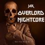 Overlord Nightcore (Explicit)