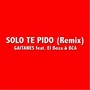 Solo Te Pido (Remix) [feat. El Boza & BCA]