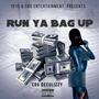 Run Ya Bag Up (Explicit)