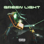 Green Light (Explicit)