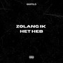 Zolang Ik Het Heb (Explicit)