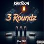 3 Roundz (Explicit)