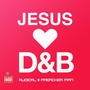 Jesus Loves Drum & Bass