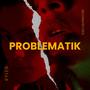 PROBLEMATIK