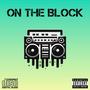 On The Block (feat. Oh Milk Jugg) [Explicit]