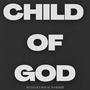 Child of God (feat. Jordan Melugin & Alejandra Garcia)