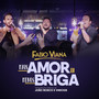 Mais amor e menos briga (Participação especial de João Bosco e Vinícius) [Ao vivo]