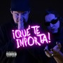 Qué Te Importa (feat. Rubén Rojas) [Explicit]