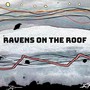 Ravens on the Roof