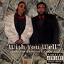 Wish You Well (Explicit)