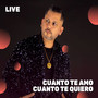 Cuanto te amo Cuanto te quiero (live)