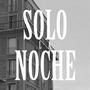 Solo La Noche (feat. Blake.) [Explicit]