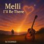 Melli I’ll Be There