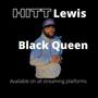 Hitt Lewis Black queen