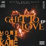 Ghetto Love EP (Explicit)