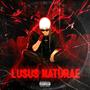 LUSUS NATURAE (Explicit)