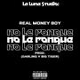 No le Ronque (feat. Real Money Boy 42)