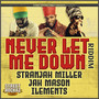 Street Rockaz presents Never Let Me Down Riddim