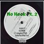 No Hook, Pt. 2 (feat. GiZRoK, Laydee Piph & ComPleXMeTa4) [Explicit]